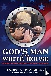 Beverley, James - God's Man in the White House