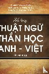 Owens, Daniel C, Thị Phương Lan, Đặng, Thị Hải Van, Nguyễn - Sổ Tay Thuật Ngữ Thần Học Anh-Việt