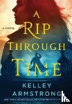 Armstrong, Kelley - A Rip Through Time
