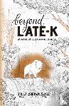 Bernard, Ted - Beyond Late-K