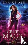 Chase, Eva - Cruel Magic