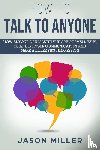 Miller, Jason - How to Talk to Anyone