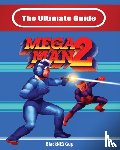 Guy, Blacknes - The Ultimate Guide To Mega Man 2
