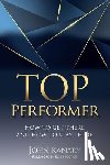 Proctor, Bob - Top Performer: How to Get There and How to Stay There