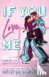 Hunting, Helena - If You Love Me