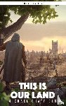 Chatfield, Michael - This is Our Land