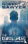 Sawyer, Robert J - The Downloaded