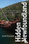 Osmond, Scott - Hidden Newfoundland