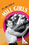 Barrett, Heather - The Mill Girls: The Newfoundland Women Who Transformed Canada's Industrial Heartland