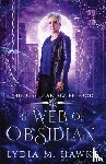 Hawke, Lydia M. - A Web of Obsidian