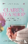 Wolf-Heffner, Lori - Claire's Tea Shop