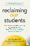 Beach, Hannah, Neufeld Strijack, Tamara - Reclaiming Our Students