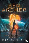 Knightly, Rae - Ben Archer (The Alien Skill Series, Books 4-6)