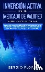 Florin, Sergio - Inversion Activa En El Mercado De Valores Para Principiantes