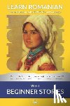 Grimm, Brothers - Learn Romanian with Beginner Stories: Interlinear Romanian to English