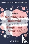 Hyplern, Bermuda Word - Learn Norwegian Bokmål with Beginner Stories: Interlinear Norwegian Bokmål to English
