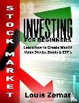 Zeman, Louis - Stock Market Investing for Beginners