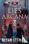 Stewart, Glynn - The Lies Arcana