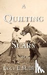 Black, Lucy E. M. - A Quilting of Scars