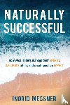 Messner, Ingrid - Naturally Successful