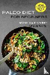 Ward, Chloe - Paleo Diet for Beginners