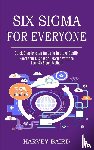 Baird, Harvey - Six Sigma for Everyone