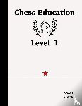 Siegel, Adam - Chess Education Level 1