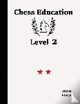 Siegel, Adam - Chess Education Level 2