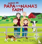 Malecha, Louise - Going to Papa and Nana's Farm