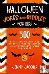 Jacobs, Jenny - Halloween Jokes and Riddles for Kids