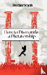 Marsh, Heather - How to Dismantle a Dictatorship