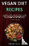Hall, Chung - Vegan Diet Recipes