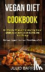 Barr, Julio - Vegan Diet Cookbook