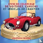 Young Dreamers Press - Livre de coloriage de voitures, camions et vehicules de chantier
