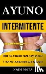 Maya, Naim - Ayuno Intermitente