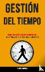Arteaga, Dalmiro - Gestion Del Tiempo