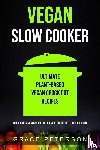 Peterson, Grace - Vegan Slow Cooker