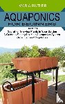 Butler, Maria - Aquaponics for Beginners