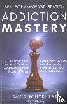 Whitehead, David - Sex, Porn and Masturbation Addiction Mastery