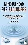 Hester, Charles - Mindfulness for Beginners
