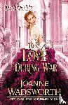 Wadsworth, Joanne - To Love During War