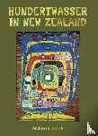 Hirsch, Andreas J. - Hundertwasser in New Zealand