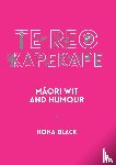 Black, Hona - Te Reo Kapekape