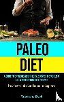 Beck, Raymond - Paleo Diet