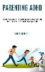 Bartlett, Lance - Parenting Adhd