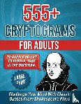 Wordsmith Publishing - 555+ Cryptograms For Adults Large Print