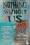  - Nothing Without Us Too