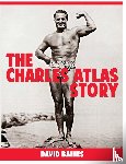Baines, David - The Charles Atlas Story