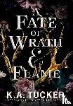 Tucker, K a - Tucker, K: Fate of Wrath and Flame