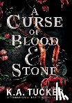 Tucker, K a - Tucker, K: Curse of Blood and Stone